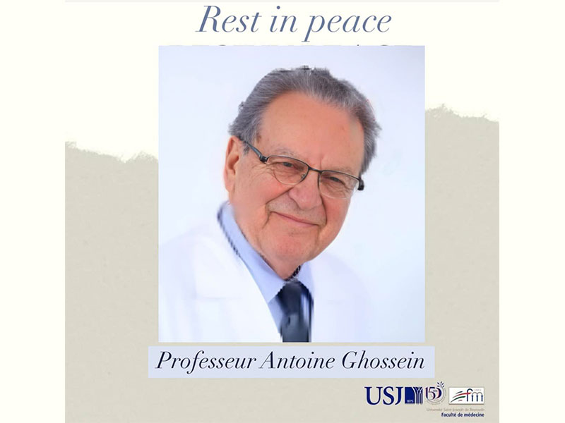 Hommage au Pr Antoine Ghossein, Professeur de chirurgie et Doyen honoraire de la Faculté de médecine de l’Université Saint-Joseph de Beyrouth