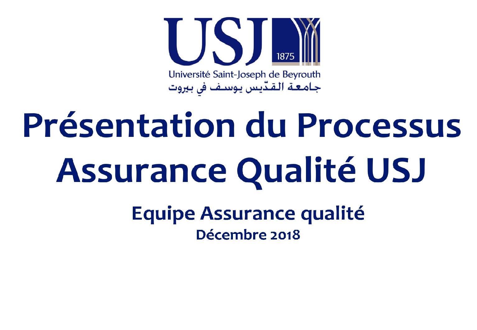 Présentation du processus Assurance Qualité USJ - 2018
