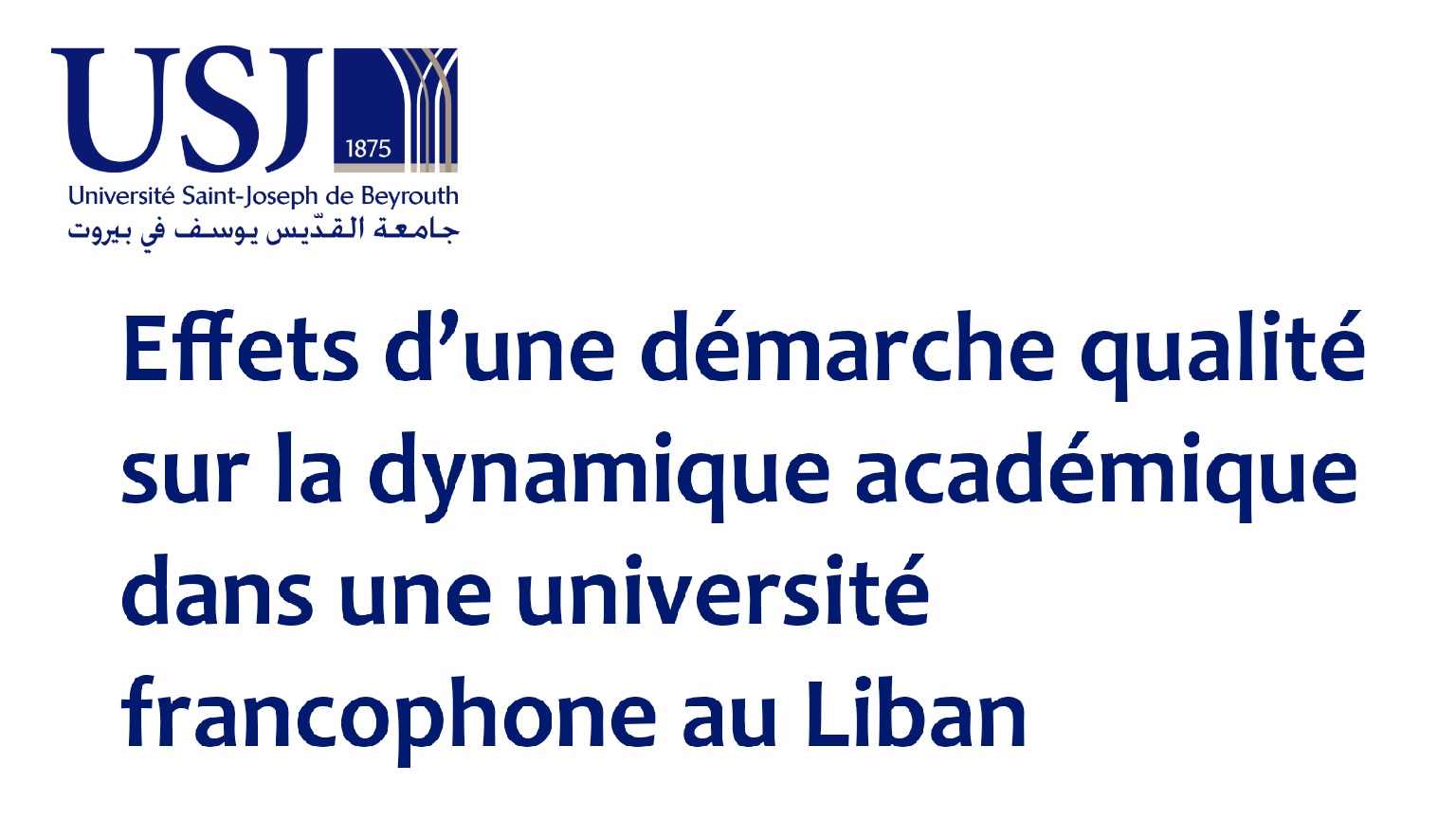 Effets d’une démarche qualité sur la dynamique académique dans une université francophone au Liban