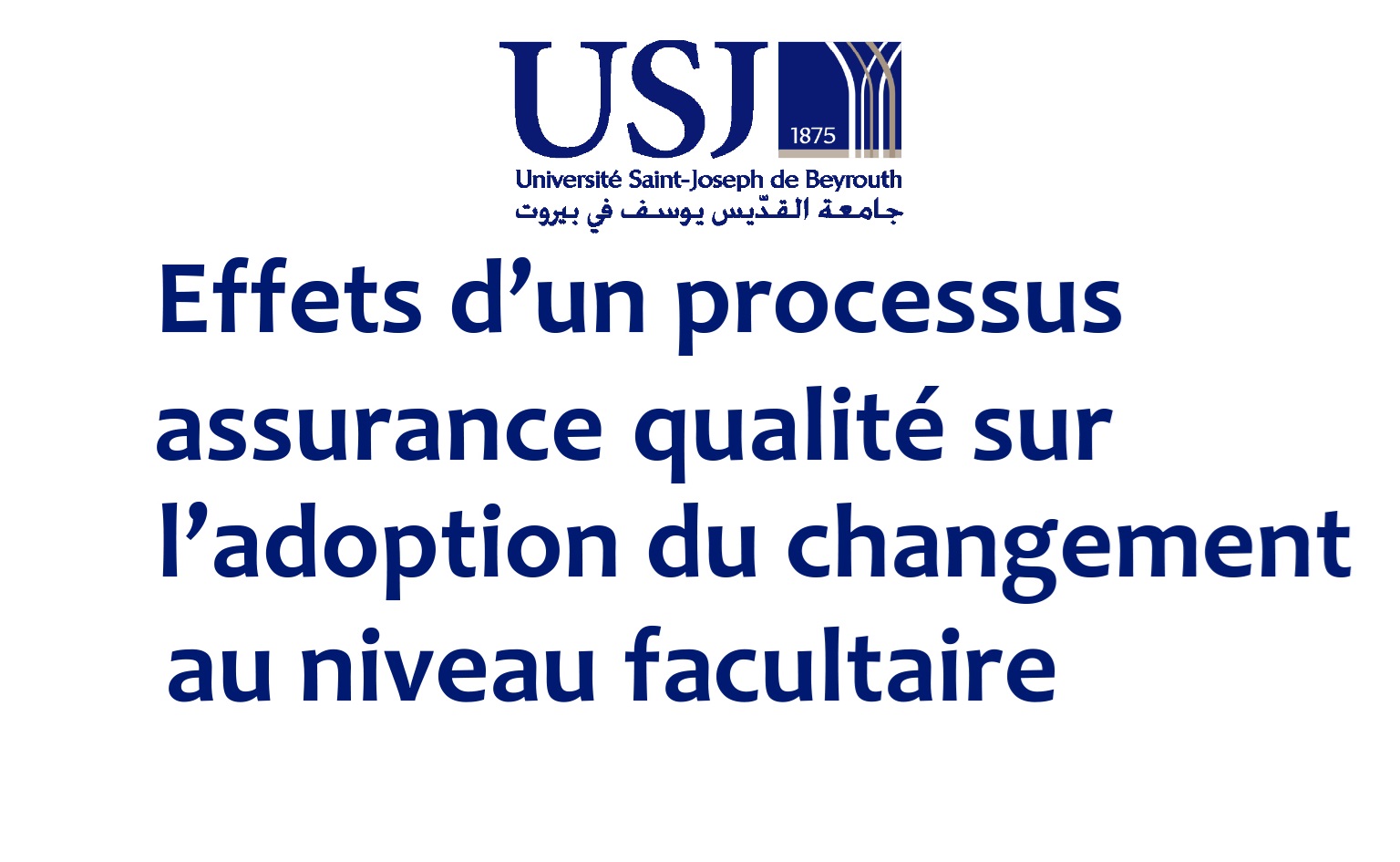 Effets d’un processus assurance qualité sur l’adoption du changement au niveau facultaire