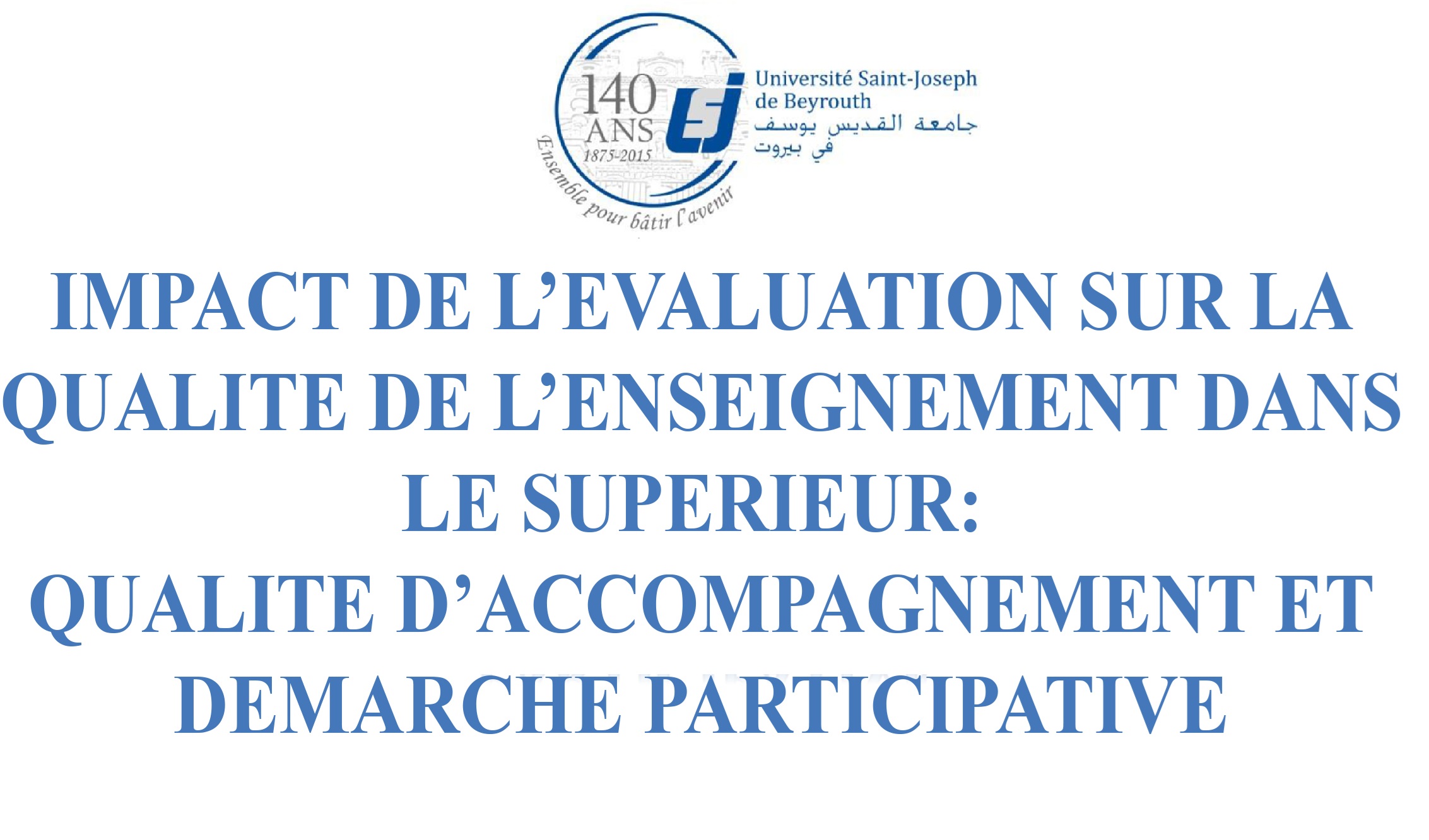 Impact de l'évaluation sur la qualité de l'enseignement dans le supérieur : Qualité d'accompagnement et démarche participative