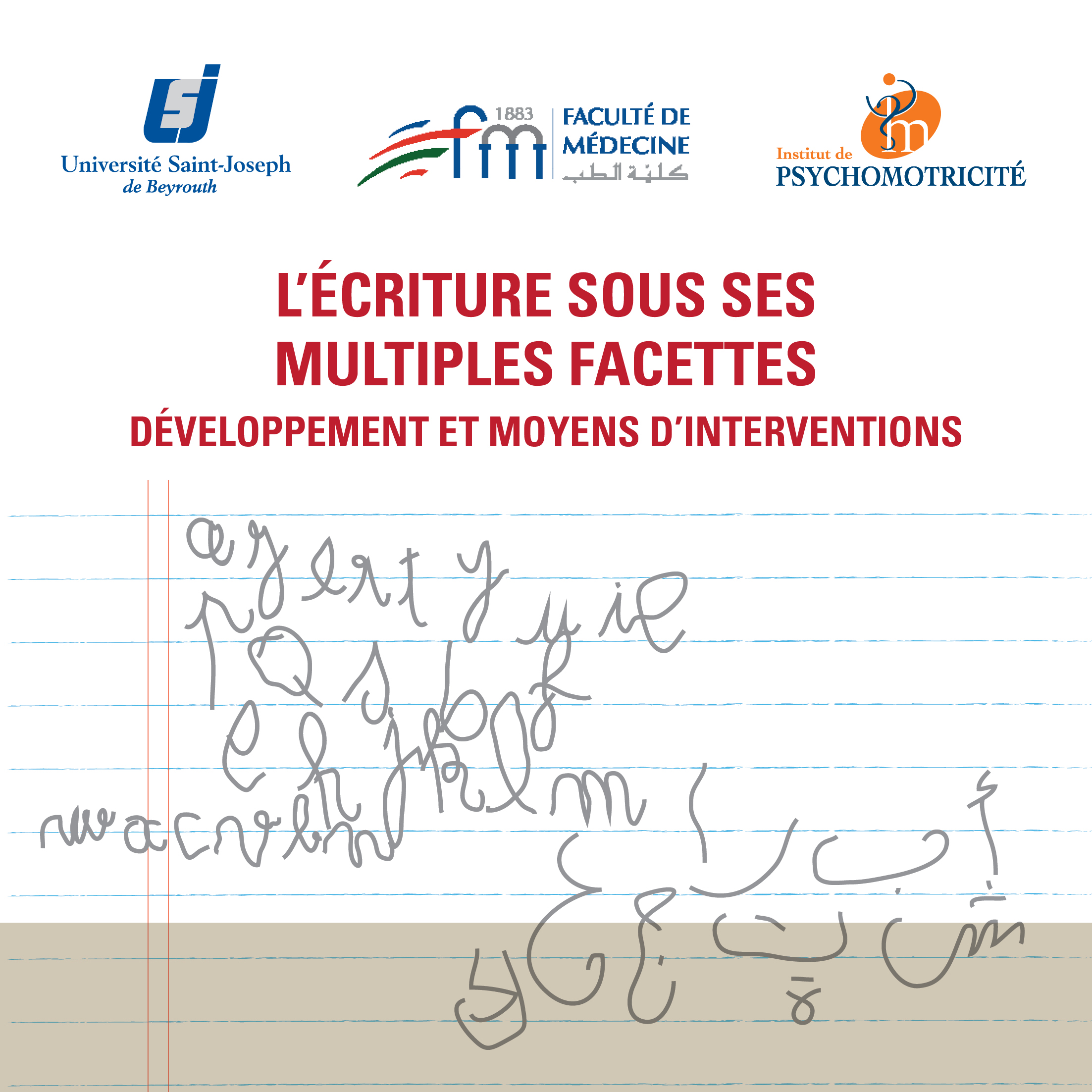 L’ÉCRITURE SOUS SES MULTIPLES FACETTES DÉVELOPPEMENT ET MOYENS D’INTERVENTIONS