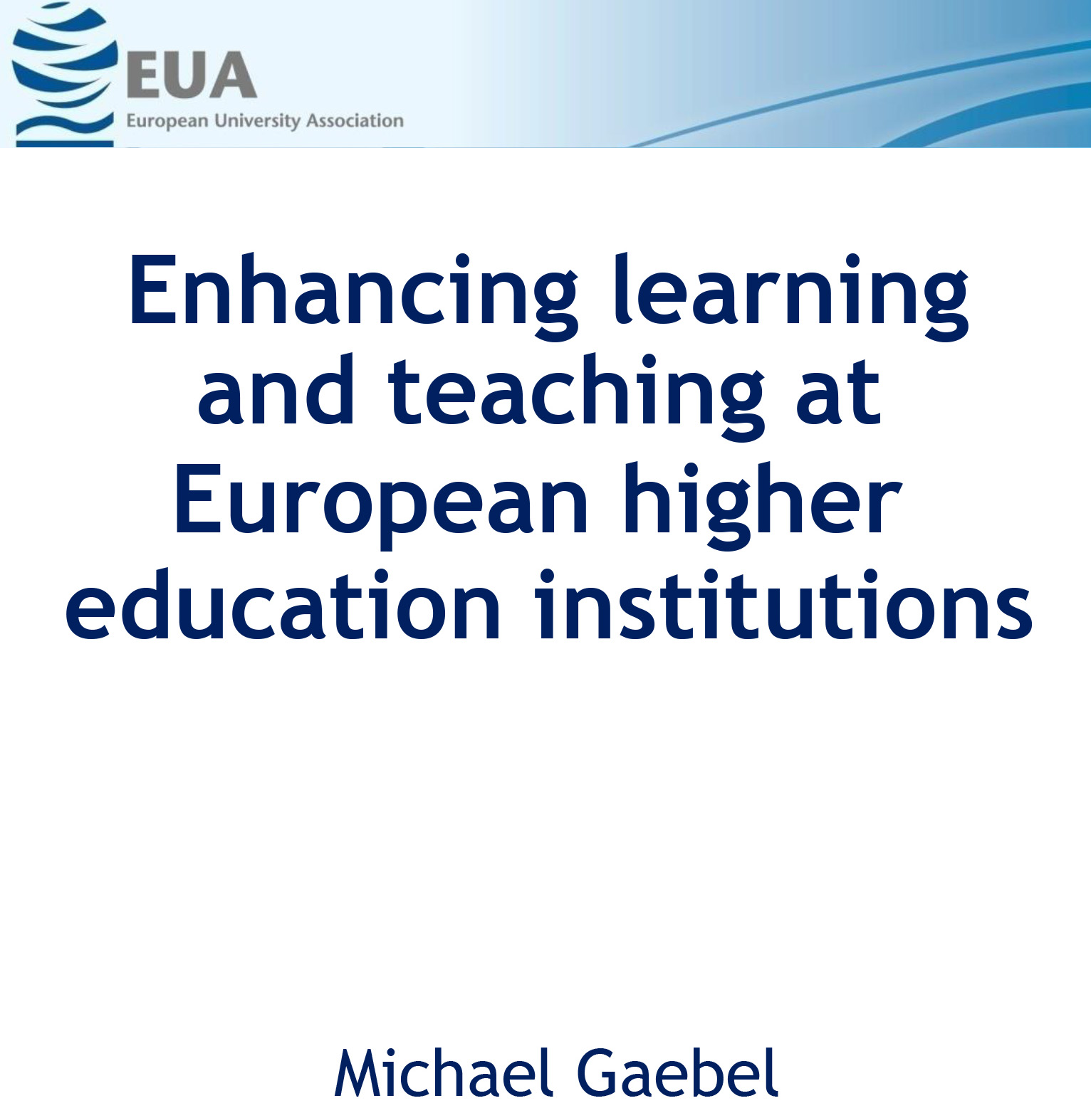 Enhancing Learning and Teaching at European Higher Education Institutions