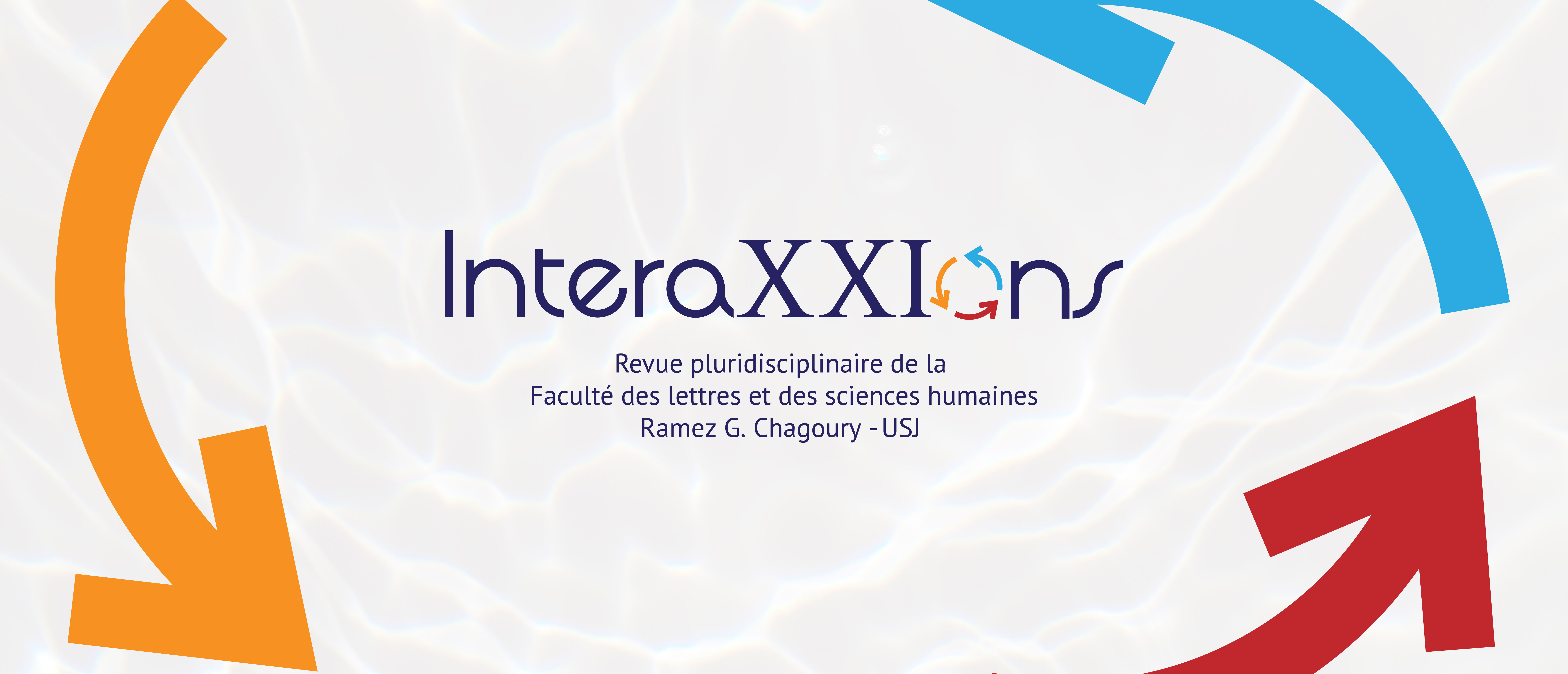 InteraXXIons Revue pluridisciplinaire de la Faculté des Lettres et des Sciences Humaines - Ramez G. Chagoury