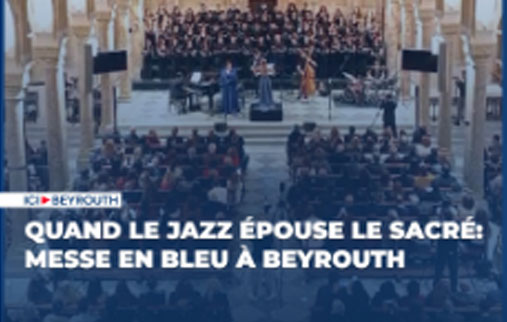 Quand le jazz épouse le sacré : messe en bleu à Beyrouth
