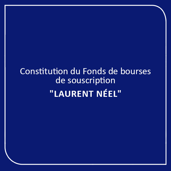 Fonds de bourses de souscription « Laurent Néel »