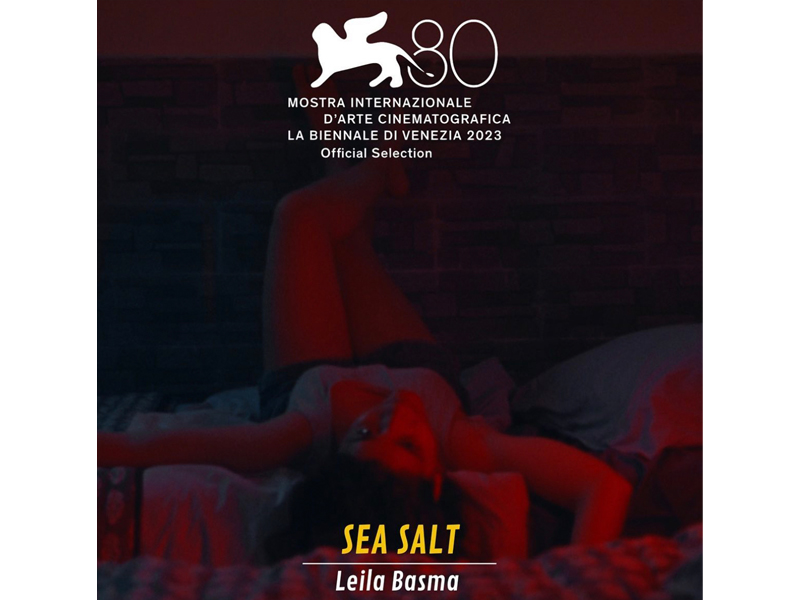 Première mondiale de « Sea Salt » de Leila Basma, ancienne IESAV, à la Biennale di Venezia 80, Mostra Internazionale d'Arte Cinematografica 2023  - Official Orizzonti Short Film Competition (Italy). 