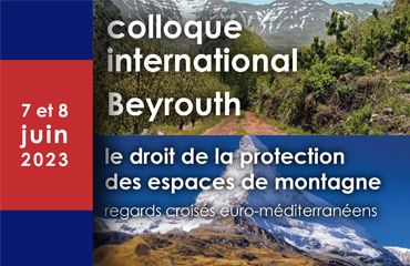 Colloque international de Beyrouth : le droit de la protection des espaces de montagne