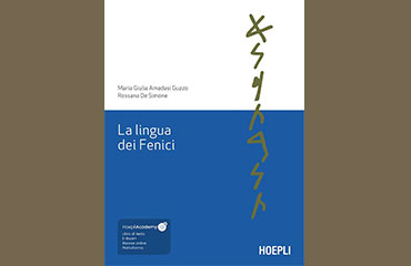 Pheniciens dans le monde : Parutions: La lingua dei Fenici Maria Giulia Amadasi Guzzo & Rossana De Simone, HOEPLI 2024