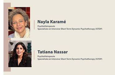   « Introduction à l’ISTDP : de l’alliance thérapeutique à la régulation de l’anxiété » avec Nayla Karamé Majdalani et Tatiana Nassar
