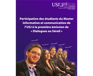 Participation des étudiants du Master information et communication de l’Université Saint-Joseph de Beirut à la première émission de « Dialogues au Sérail »