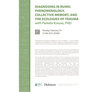 Diagnosing in Ruins: Phenomenology, collective memory, and the Ecologies of Trauma : intervention de Pamela Krause à Dickinson College 