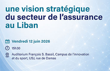 Une vision stratégique du secteur de l'assurance au Liban